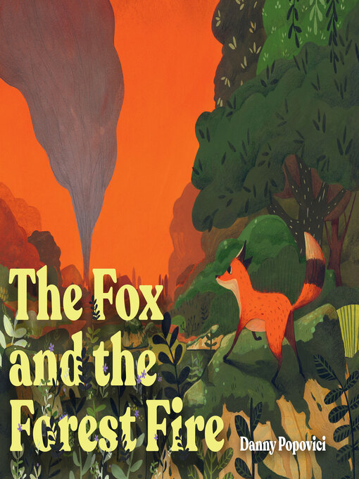 Title details for The Fox and the Forest Fire by Danny Popovici - Available